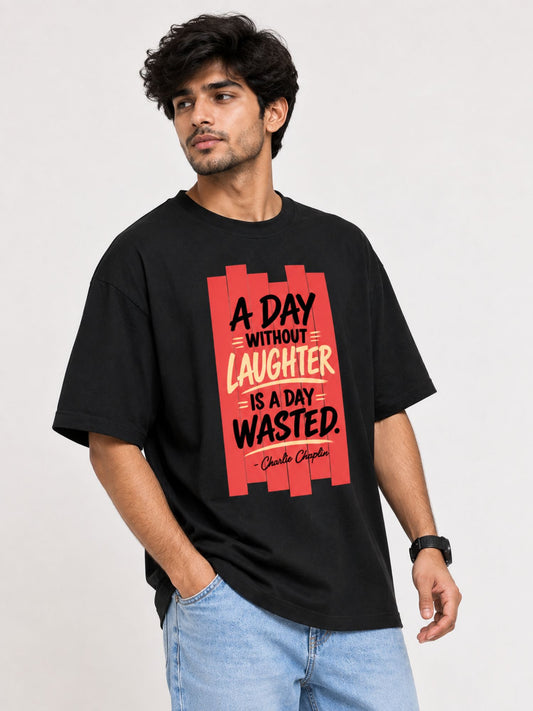 Men's Black  Cotton Graphic Oversized T-Shirt A Day Without Laughter